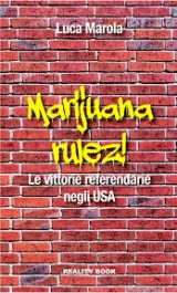 MARUL - LIBRO MARIJUANA RULEZ. VICTORIAS DEL REFERÉNDUM EN EEUU POR LUCA MAROLA